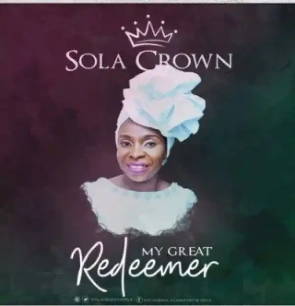 Sola Crown - My Great Redeemer